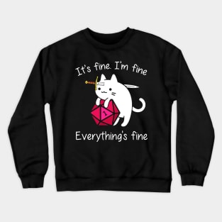 Its Fine Im Fine Everythings Fine Cats Crewneck Sweatshirt